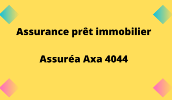Assurance prêt immobilier Assuréa Axa 4044(1)